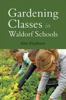 KNYGA Birte Kaufmann Gardening Classes in Waldorf Schools