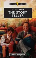KNYGA Derek Bingham C.S. Lewis: The Story Teller