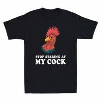 Humor Party Chicken Unisexs Cock Gift Stop My Tshirt Staring At Tee Vintage Funny S