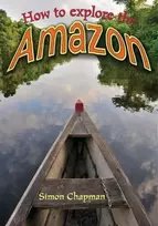 KNYGA Simon Chapman How to Explore the Amazon
