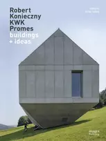 KNYGA Philip Jodidio Robert Konieczny: KWK Promes