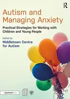 KNYGA Middletown Centre Middletown Centre for Autism Autism and Managing Anxiety