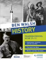 KNYGA Ben Walsh History: Pearson Edexcel GCSE (9–1): Superpower relations and the Cold War, The American West and Weimar and Nazi Germany