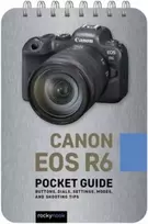 KNYGA Rocky Nook Canon EOS R6: Pocket Guide