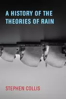 KNYGA Stephen Collis A History of the Theories of Rain