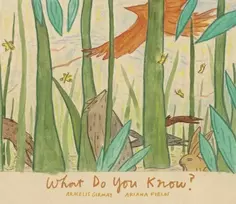 KNYGA Aracelis Girmay What Do You Know?