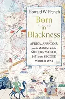 KNYGA Howard W French Born in Blackness