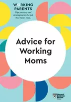 KNYGA Harvard Business Review Harvard Business Review Advice for Working Moms (HBR Working Parents Series)