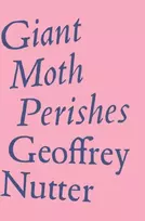 KNYGA Geoffrey Nutter Giant Moth Perishes