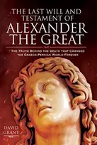 KNYGA David Grant Last Will and Testament of Alexander the Great