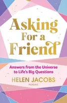 KNYGA Helen Jacobs Asking For A Friend: Answers From The Universe To Life's Big Questions