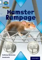 KNYGA Anthony Mcgowan Project X Origins: Baltas Book Band, Oxford Level 10: Journeys: Hamster Rampage