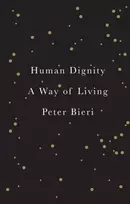 KNYGA Peter Bieri Human Dignity