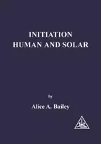 KNYGA Alice A Bailey Initiation, Human and Solar