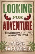 KNYGA Steve Backshall Looking for Adventure