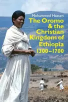 KNYGA Mohammed Hassen Oromo and the Christian Kingdom of Ethiopia