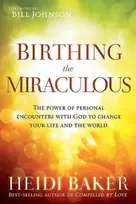 KNYGA Heidi Baker Birthing the Miraculous