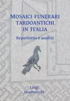 KNYGA Luigi Quattrocchi Mosaici funerari tardoantichi in Italia