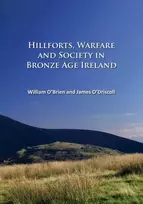 KNYGA William Obrien Hillforts, Warfare and Society in Bronze Age Ireland