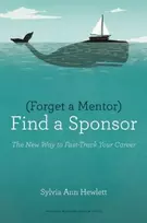KNYGA Sylvia Ann Hewlett Forget a Mentor, Find a Sponsor