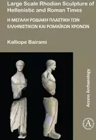 KNYGA Kalliope Bairami Large Scale Rhodian Sculpture of Hellenistic and Roman Times