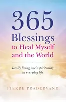 KNYGA Pierre Pradervand 365 Blessings to Myself and the World