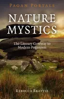 KNYGA Rebecca Beattie Pagan Portals – Nature Mystics – The Literary Gateway to Modern Paganism
