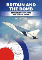 KNYGA W J Nuttall Britain and the Bomb