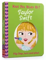 KNYGA Pat A Cake Have You Heard Of?: Taylor Swift, Flip Flap, Turn and Play!