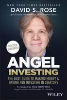 KNYGA David S Rose Angel Investing, The Gust Guide to Making Money and Having Fun Investing in Startups