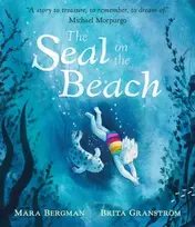 KNYGA Mara Bergman Seal on the Beach, "A story to treasure, to remember, to dream of." Michael Morpurgo