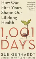 KNYGA Sue Gerhardt 1001 Days, How Our First Years Shape Our Lifelong Health