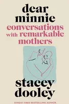 KNYGA Stacey Dooley Dear Minnie, Conversations with Remarkable Mothers
