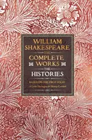 KNYGA William Shakespeare Complete Works The Histories, Based on the First Folio of John Heminges and Henry Condell
