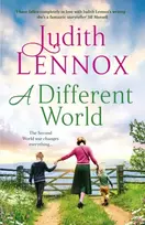 KNYGA Judith Lennox Different World, A breathtaking novel exploring the highs and lows of family life during the Second World War and beyond
