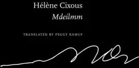 KNYGA Helene Cixous Mdeilmm, Mole Speech