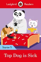 KNYGA Ladybird Books Staff Ladybird Readers Starter Level 5 - Top Dog is Sick (ELT Graded Reader)