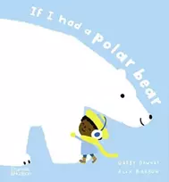KNYGA Gabby Dawnay If I had a polar bear