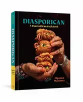 KNYGA Illyanna Maisonet Diasporican, A Puerto Rican Cookbook