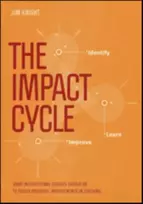 KNYGA Jim Knight Impact Cycle, What Instructional Coaches Should Do to Foster Powerful Improvements in Teaching