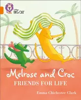 KNYGA Emma Chichester Clark Melrose and Croc Friends For Life, Band 06/Oranžinis