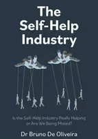 KNYGA Bruno De Oliveira Self-Help Industry, The, Is the Self-Help Industry Really Helping or Are We Being Misled?