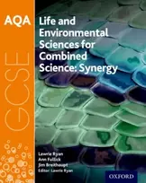 KNYGA Lawrie Ryan AQA GCSE Combined Science (Synergy): Life and Environmental Sciences Student Book