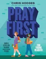 KNYGA Chris Hodges Pray First for Young Readers, Simple Steps for Talking (and Listening) to God