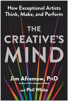 KNYGA Jim Afremow Creative's Mind, How Exceptional Artists Think, Make, and Perform