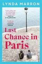 KNYGA Lynda Marron Last Chance in Paris, ‘A glorious read . . . heartfelt and heart-warming’ – Irish Examiner