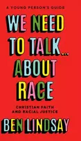 KNYGA Ben Lindsay We Need to Talk... About Race, Christian Faith and Racial Justice - a young person's guide