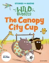 KNYGA Abbie Rushton Stories for Maths: EYFS: The Canopy City Cup (Shapes with 4 sides)