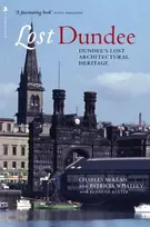 KNYGA Charles Mckean Lost Dundee, Dundee's Lost Architectural Heritage