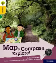 KNYGA Catherine Baker Oxford Reading Tree Explore with Biff, Chip and Kipper: Oxford Level 5: Map, Compass, Explore!